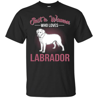 Just A Women Who Loves Labrador Shirts