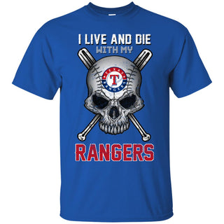 I Live And Die With My Texas Rangers Tshirt For Fans
