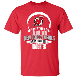 The Only Thing Dad Loves His Daughter Fan New Jersey Devils Tshirt