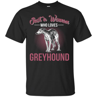 Just A Women Who Loves Greyhound Shirts