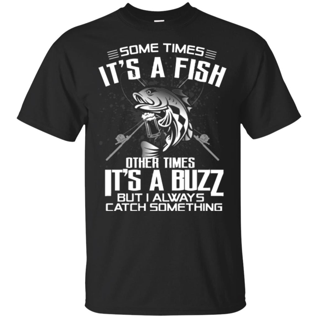 Fishing tshirt - I always catch something Tee Shirt