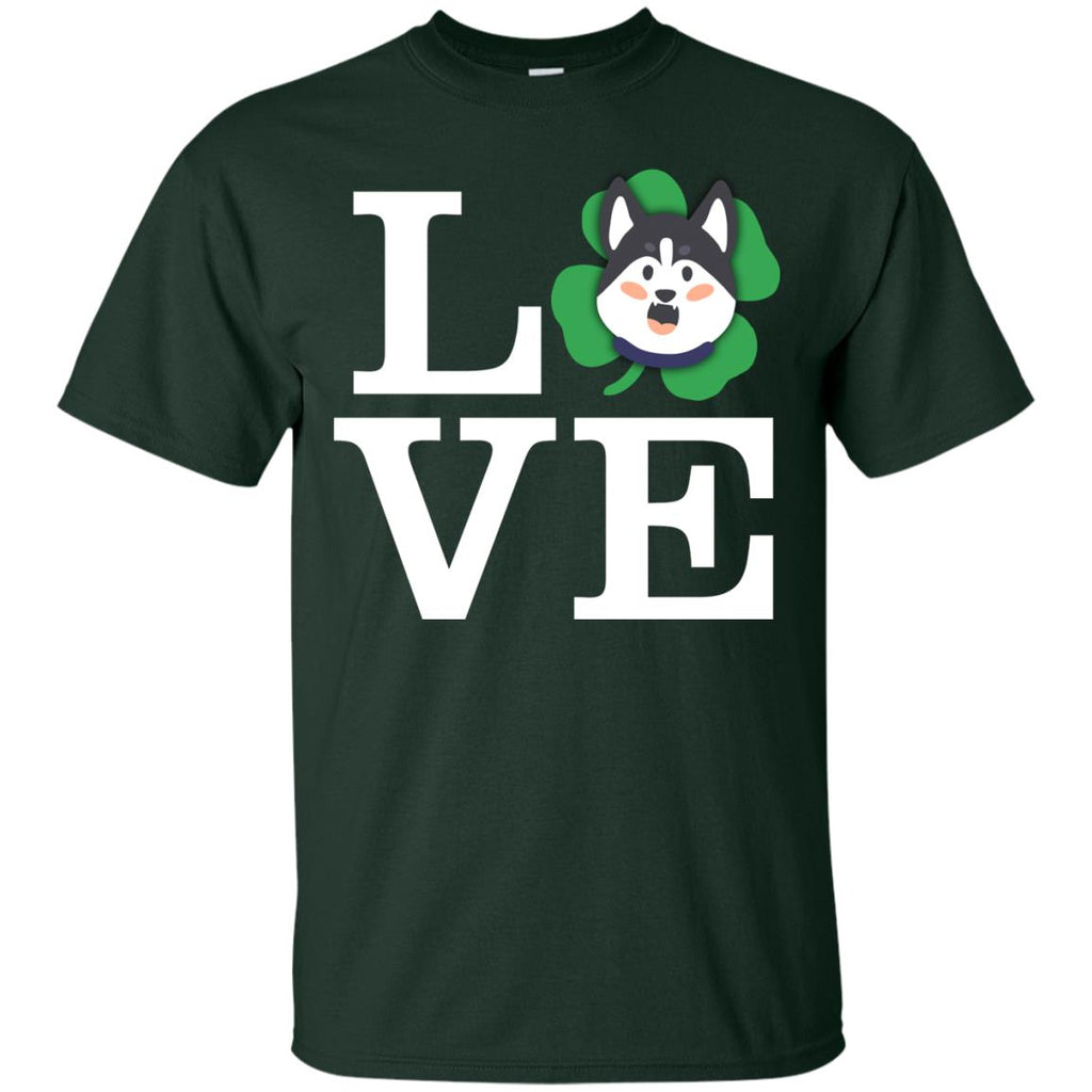 Funny Husky Tee Shirt Love Animals Siberian Dog Tshirt St. patrick's day gift