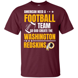 American Need A Washington Redskins Team T Shirt