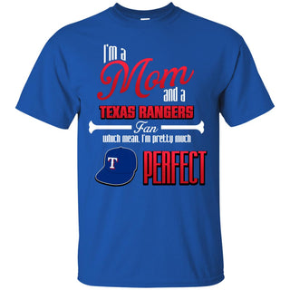 Cool Pretty Perfect Mom Fan Texas Rangers T Shirt