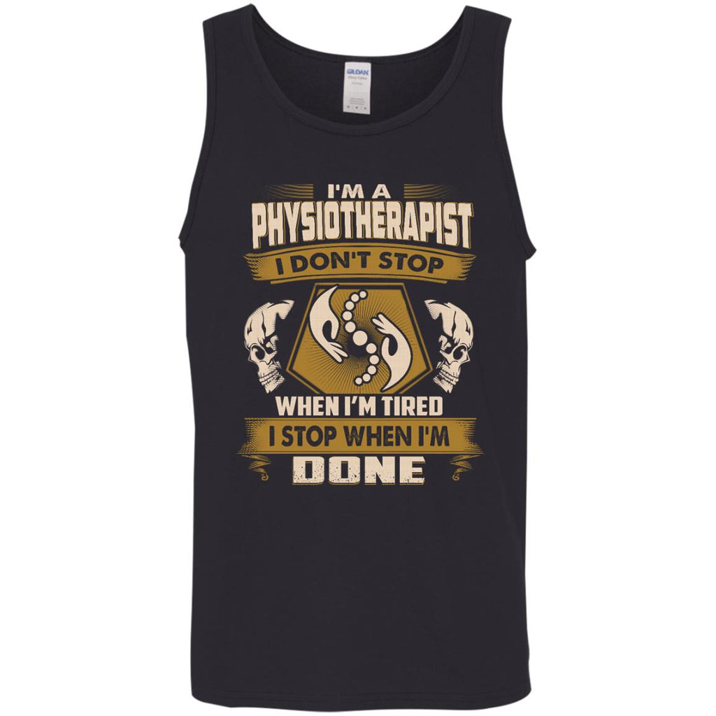Black Physiotherapist Tee Shirt I Don't Stop When I'm Tired Gift Tshirt