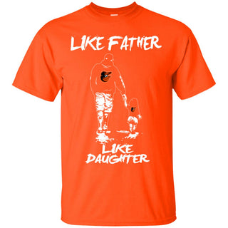 Great Like Father Like Daughter Baltimore Orioles T Shirts