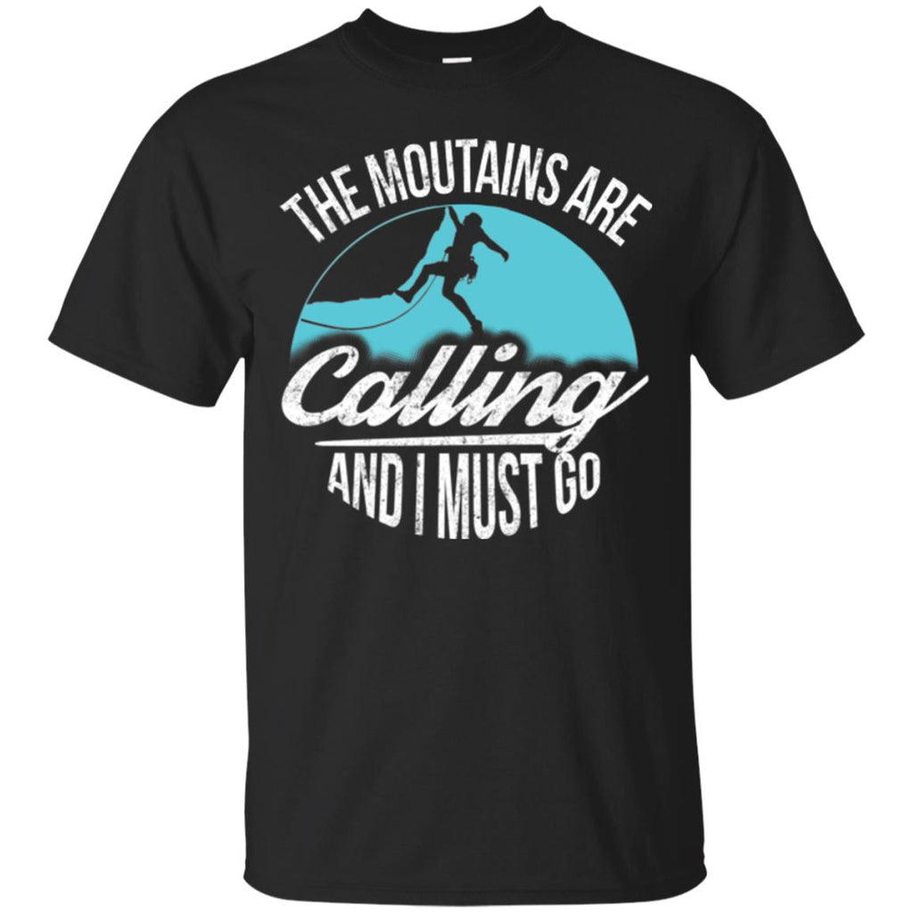 Nice Climbing Tee Shirt The Climbing Is Calling And I Must Go
