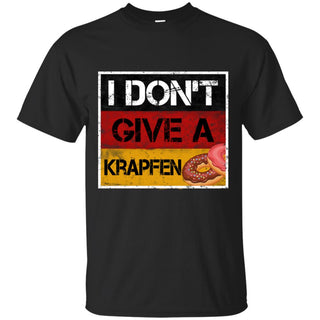 I Don't Give A Krapfen In Cool T Shirts