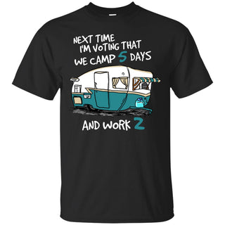 We Camping 5 Days T Shirts