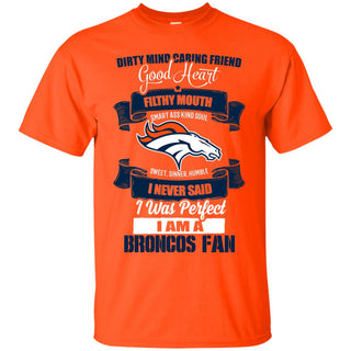 I Am A Denver Broncos Fan Tshirt For Lovers