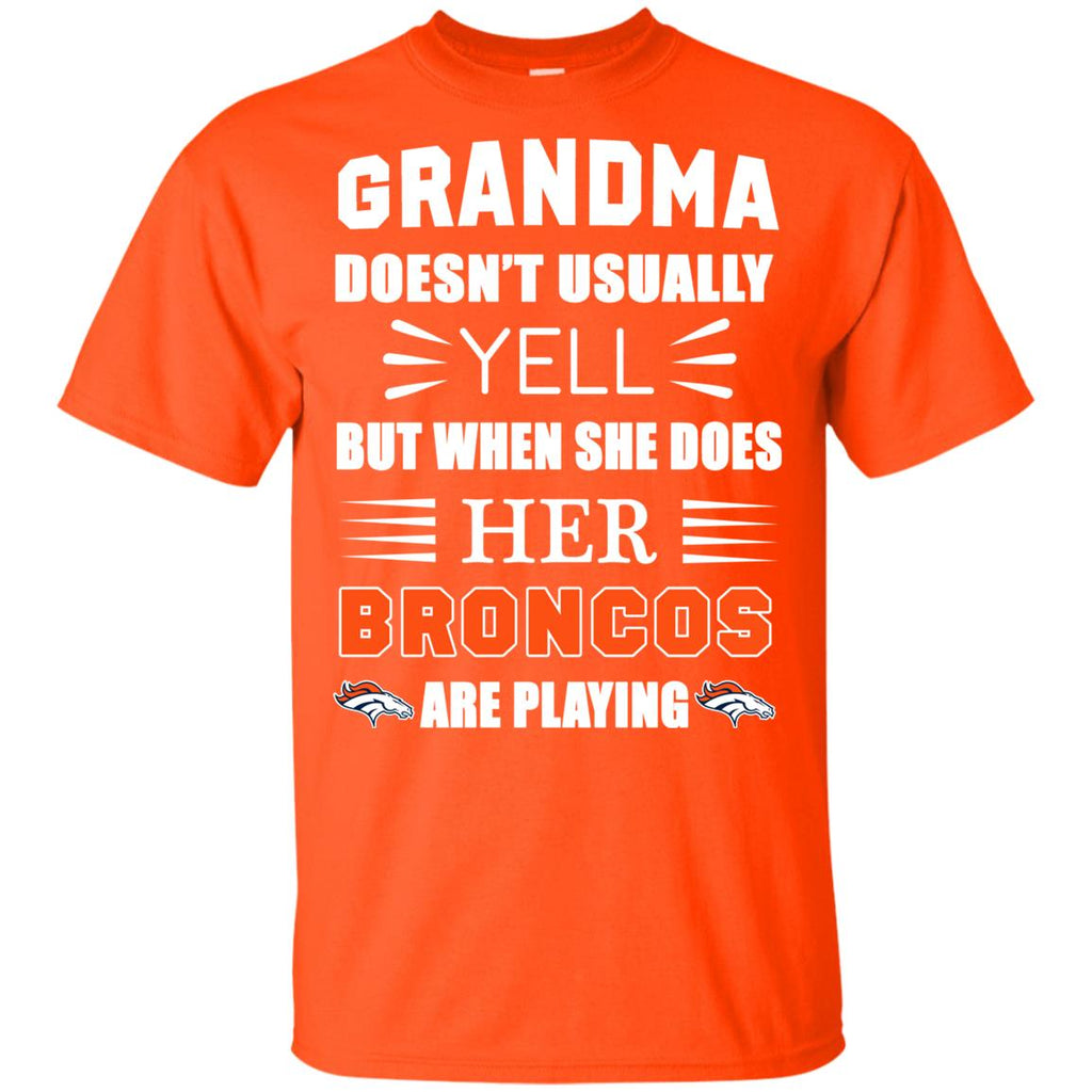 Cool Grandma Doesn't Usually Yell She Does Her Denver Broncos Tshirt