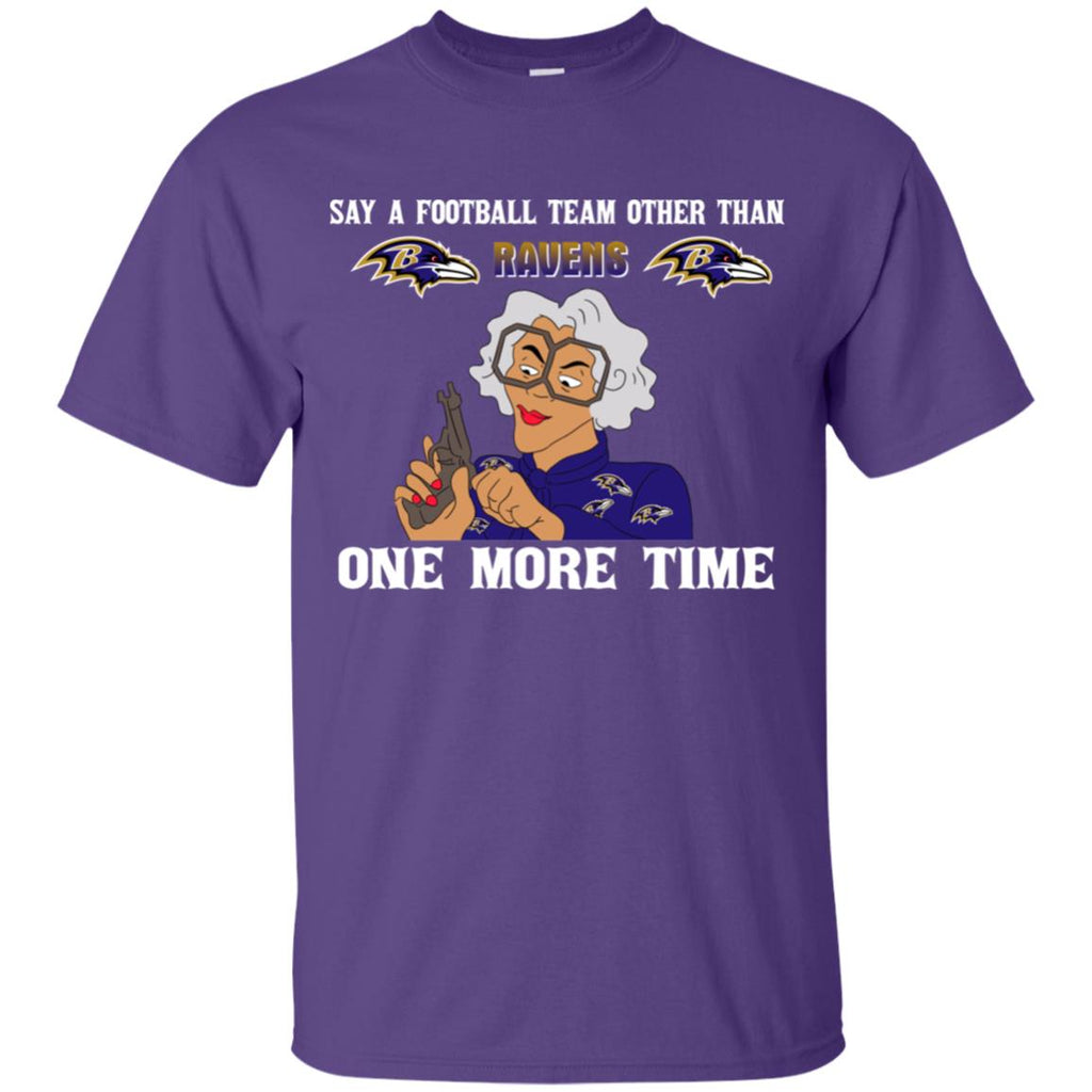 Say A Football Team Other Than Baltimore Ravens Tshirt For Fan