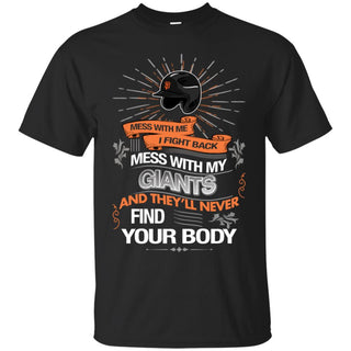 My San Francisco Giants And They'll Never Find Your Body Tshirt