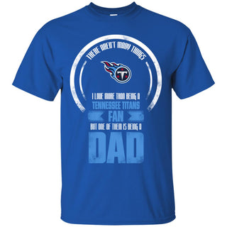 I Love More Than Being Tennessee Titans Fan Tshirt For Lovers