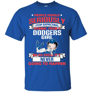 People Should Seriously Stop Expecting Normal From A Los Angeles Dodgers Tshirt For Fan