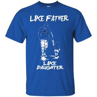 Great Like Father Like Daughter St. Louis Blues T Shirts