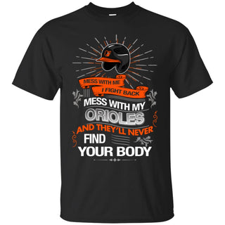 My Baltimore Orioles And They'll Never Find Your Body Tshirt For Fans