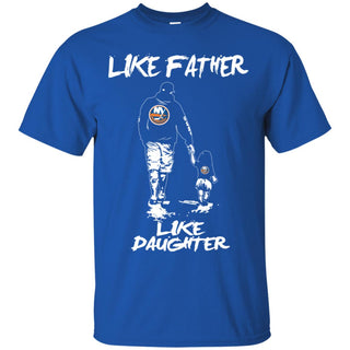 Great Like Father Like Daughter New York Islanders T Shirts