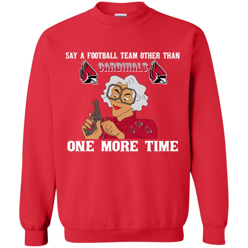 Say A Football Team Other Than Ball State Cardinals Tshirt For Fan