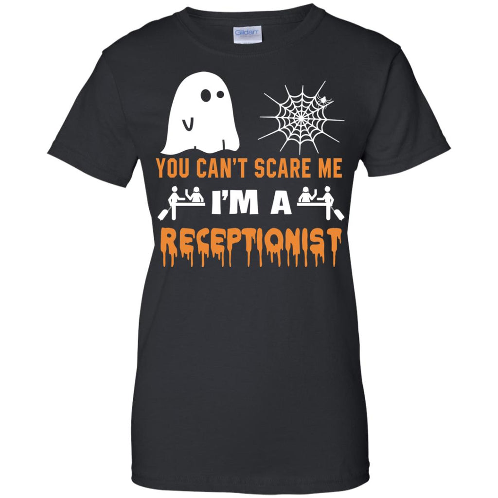You Can't Scare Me Receptionist Halloween Tee Shirt Gift