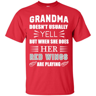 Grandma Doesn't Usually Yell She Does Her Detroit Red Wings Tshirt