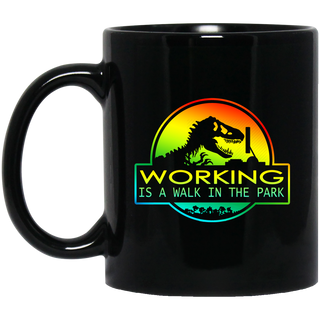 Working Is A Walk In The Park Mugs