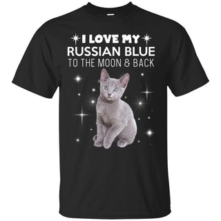 I Love My Russian Blue To The Moon And Back Tee Shirt For Cat Gift