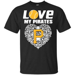 I Love My Teams Pittsburgh Pirates T Shirt