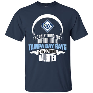 The Only Thing Dad Loves His Daughter Fan Tampa Bay Rays Tshirt