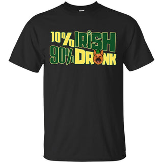 Nice Shepherd Tshirt 10% Irish 90% Drunk is an awesome gift