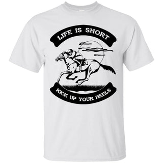 Life Is Short Kick Up Your Heels Horse Tshirt For Equestrian Girl Gift