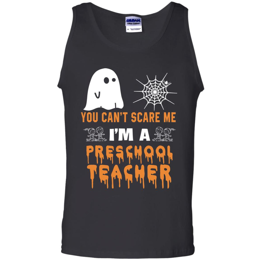 You Can't Scare Me Preschool Teacher Halloween Tee Shirt