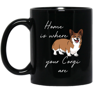 Home Is Where My Corgi Are Mugs