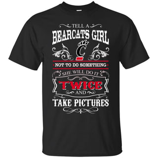She Will Do It Twice And Take Pictures Cincinnati Bearcats Tshirt For Fan