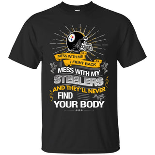 My Pittsburgh Steelers And They'll Never Find Your Body Tshirt For Fan