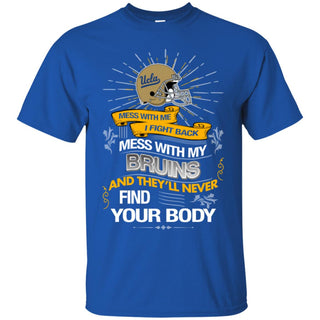 My UCLA Bruins And They'll Never Find Your Body Tshirt For Fan