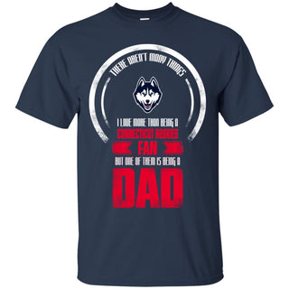 I Love More Than Being Connecticut Huskies Fan Tshirt For Lover