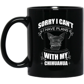 I Have Plans With My Chihuahua Mugs