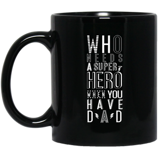 Nice Daddy Mugs - Who Need A Super Hero, is a cool gift for dad