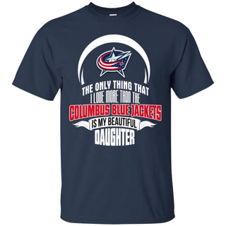 Only Thing Dad Loves His Daughter Fan Columbus Blue Jackets Tshirt