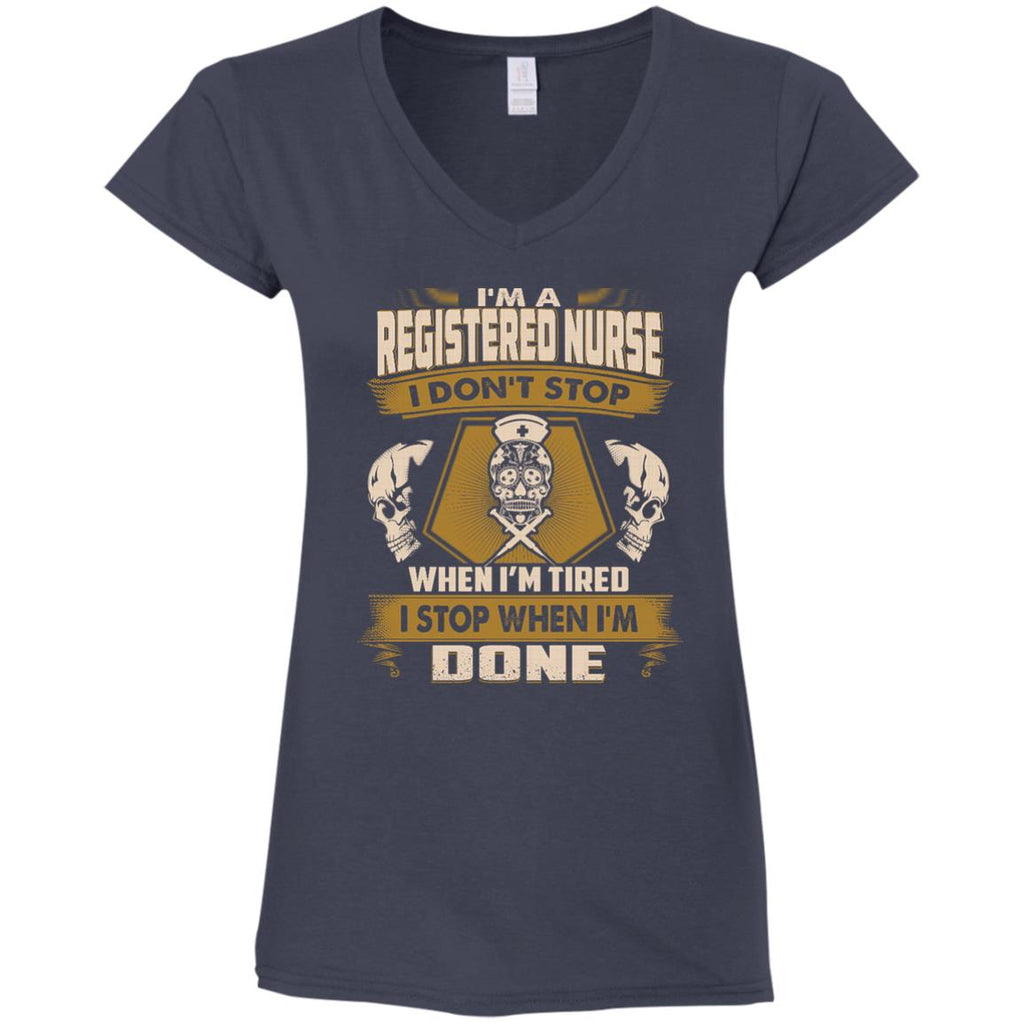 Registered Nurse Tshirt I Don't Stop When I'm Tired Gift Tee Shirt
