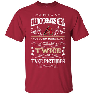 She Will Do It Twice And Take Pictures Arizona Diamondbacks Tshirt