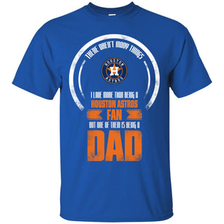 I Love More Than Being Houston Astros Fan Tshirt For Lover