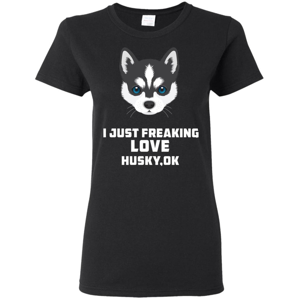 I Just Freaking Love Husky Tshirt For Siberian Dog Gift