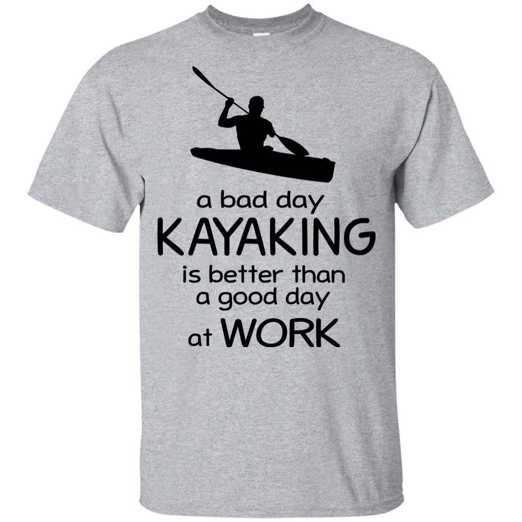 A Bad Day Of Kayaking Is Better Than The Good Day At Work