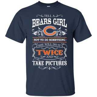 She Will Do It Twice And Take Pictures Chicago Bears Tshirt For Fan