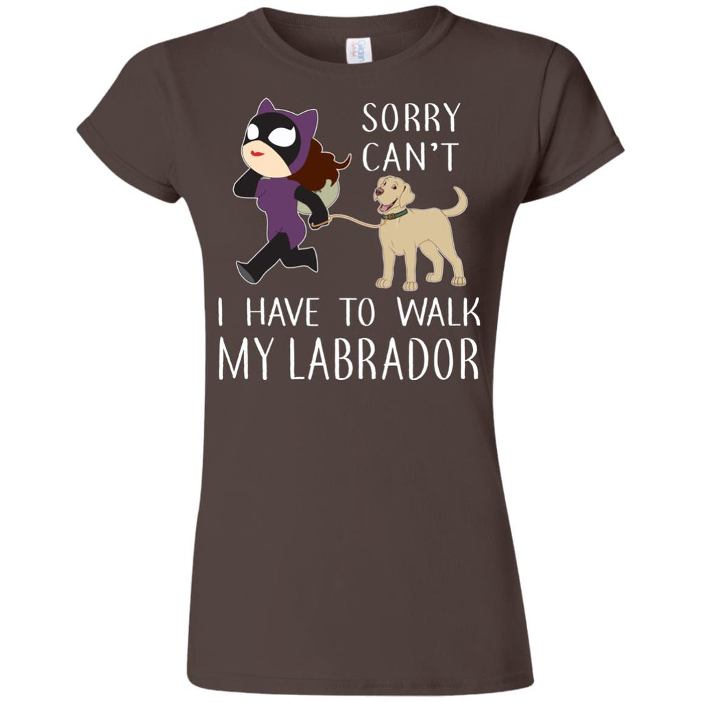 Sorry Can't I Have To Walk My Labrador Tshirt For Labra Dog Lover