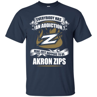 Everybody Has An Addiction Mine Just Happens To Be Akron Zips Tshirt