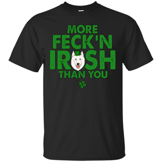 My Samoyed Is More Feck'n Irish Than You Sammy Doog Tshirt