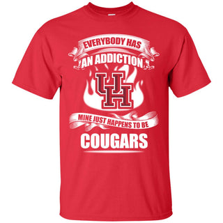 Has An Addiction Mine Just Happens To Be Houston Cougars Tshirt